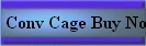 Conv Cage Buy Now